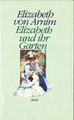 Elizabeth und ihr Garten von Elizabeth von Arnim