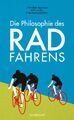 Die Philosophie des Radfahrens | J. Ilundáin-Agurruza (u. a.) | Taschenbuch