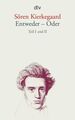 Entweder - Oder: Teil I und II Diem, Hermann, Sören Kierkegaard und Heinrich Fau