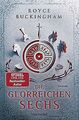 Die glorreichen Sechs: Roman von Buckingham, Royce | Buch | Zustand sehr gut