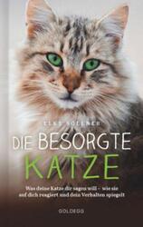 Die besorgte Katze. Was Ihre Katze Ihnen sagen möchte. Warum Schnurren nich 6017