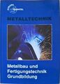 Metallbau und Fertigungstechnik Grundbildung Hahn, Manfred, Jürgen Husemann und 