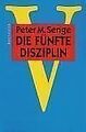 Die fünfte Disziplin. Kunst und Praxis der lernen... | Buch | Zustand akzeptabel