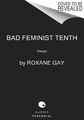 Bad Feminist [Tenth Anniversary Limited Collector's Edition] | Roxane Gay | 2024