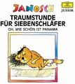 Janosch - Traumstunde für Siebenschläfer. Oh, wie schön ist Panama