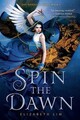 Spin the Dawn Elizabeth Lim Taschenbuch Einband - flex.(Paperback) Englisch 2020