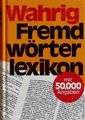 Fremdwörter-Lexikon. Wahrig, Gerhard: