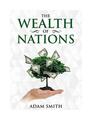 The Wealth of Nations: Annotated, Adam Smith