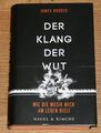 Der Klang der Wut: Wie die Musik mich am Leben hielt. Rhodes, James, Ditte Bandi