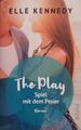 The Play - Spiel mit dem Feuer von Elle Kennedy (2020, Taschenbuch)