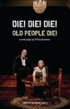 Die! Die! Die! Old People Die! (Obe..., Jon Haynes (Rid