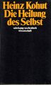 Die Heilung des Selbst, Heinz Kohut, Suhrkamp Taschenbuch