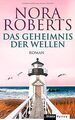 Das Geheimnis der Wellen: Roman von Roberts, Nora | Buch | Zustand sehr gut