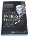 Who's There: The Life and Career of William Hartnell by Jessica Carney Hardback