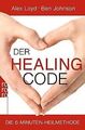 Der Healing Code: Die 6-Minuten-Heilmethode von Loyd, Al... | Buch | Zustand gut