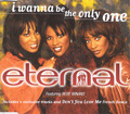 Eternal - I Wanna Be The Only One [Maxi-CD] gebraucht: gut, 1997 (0457)