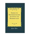 Sammlung Mathematischer Aufsätze und Bemerkungen, Vol. 2 (Classic Reprint), Aug