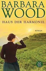 Das Haus der Harmonie: Roman von Wood, Barbara | Buch | Zustand gut*** So macht sparen Spaß! Bis zu -70% ggü. Neupreis ***