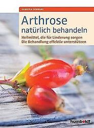 Arthrose natürlich behandeln: Heilmittel, die für L... | Buch | Zustand sehr gutGeld sparen und nachhaltig shoppen!