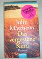 Buch Taschenbuch Das vergessene Kind von John Matthews 9783442444137