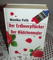 Die Erdbeerpflücker & Der Mädchenmaler von Monika Feth gebundene Ausgabe 2010