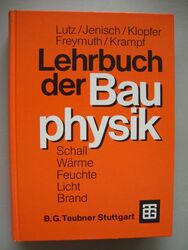 Lehrbuch der Bauphysik 1989 Teubner Teil 1 Baukonstruktionslehre Schall Wärme ..