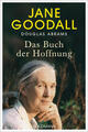 Das Buch der Hoffnung | Jane Goodall, Douglas Abrams | deutsch