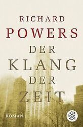 Der Klang der Zeit: Roman von Powers, Richard | Buch | Zustand akzeptabelGeld sparen & nachhaltig shoppen!