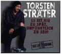 Es ist nie zu spät, unpünktlich zu sein | CD | von Torsten Sträter