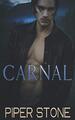 Carnal: A Dark Shifter Romance - Stone, Piper