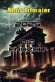 Alois Irlmaier - 2025 Die Endzeit Hardcoverbuch