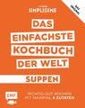 Jean-Francois Mallet Simplissime - Das einfachste Kochbuch der Welt: Suppen