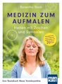 Medizin zum Aufmalen: Heilen mit Zeichen und Symbolen. Das Basisbuch Neue...