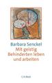 Mit geistig Behinderten leben und arbeiten | Buch | 9783406684999