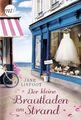 Der kleine Brautladen am Strand: Roman (Wedding Shop, Band 1) Linfoot, Jane und 