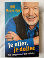 Je oller, je doller von Bill Mockridge (2013, Taschenbuch)