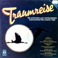 Various - Traumreise - Die Schönsten Und Verträumtesten Instrumental.. LP .