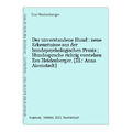 Der unverstandene Hund : neue Erkenntnisse aus der hundepsychologischen Praxis ;