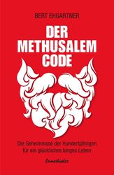 Der Methusalem-Code | Bert Ehgartner | Deutsch | Buch | 372 S. | 2017