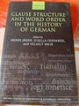 Clause Structure and Word Order in the History of German