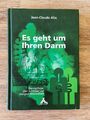 Es geht um Ihren Darm, Darmpflege: Der Schlüssel zur ewigen Gesundheit