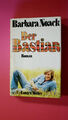 143045 Barbara Noack DER BASTIAN Roman HC