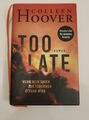 Too Late Von Colleen Hoover