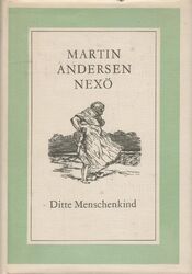 Buch: Ditte Menschenkind, Andersen Nexö, Martin. 1958, Dietz Verlag