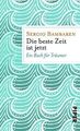 Die beste Zeit ist jetzt: Ein Buch für Träumer von ... | Buch | Zustand sehr gut