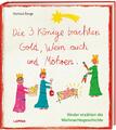 Hartmut Ronge / Die drei Könige brachten Gold, Wein auch und Möhren - Kinder erz