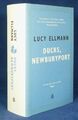 Ducks, Newburyport - Lucy Ellmann 1st Edn, Erstdruck - Galley Beggar Press HBK