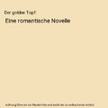 Der goldne Topf: Eine romantische Novelle, E. T. A. Hoffmann