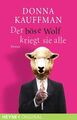 Der böse Wolf kriegt sie alle. Roman Roman Kauffman, Donna, Evelin Sudakowa-Blas