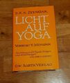 B.K.S.Iyengar Licht Auf Yoga 🧘‍♂️ Anweisungen Yogahaltungen mIt 600 Abbildungen